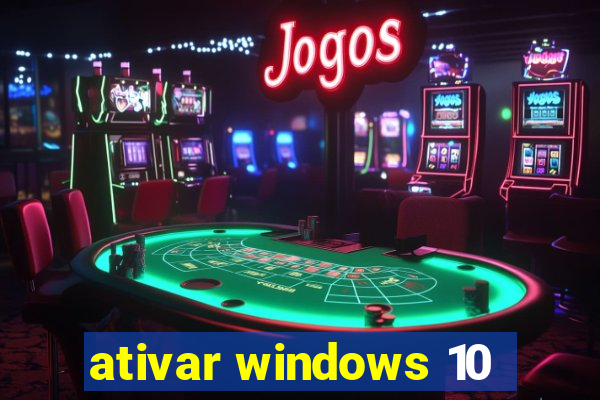 ativar windows 10