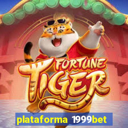 plataforma 1999bet