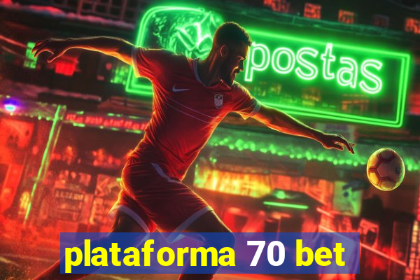 plataforma 70 bet