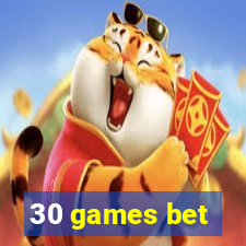 30 games bet