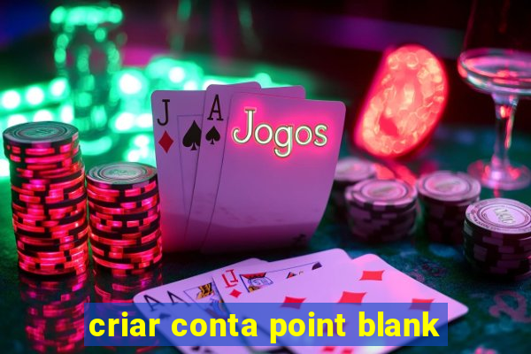 criar conta point blank