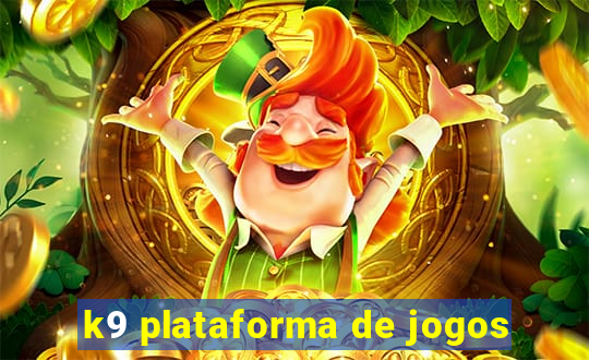 k9 plataforma de jogos