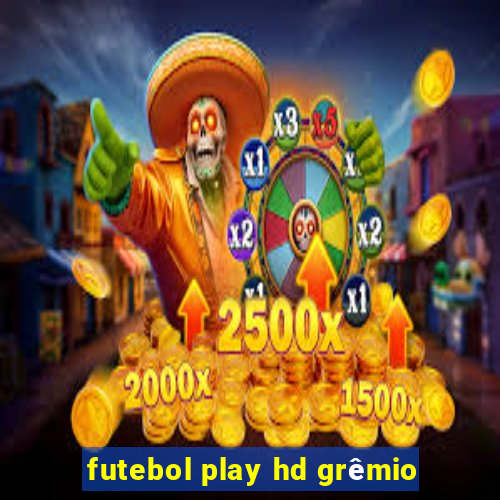 futebol play hd grêmio