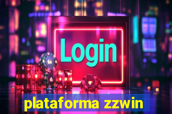 plataforma zzwin