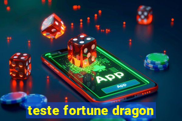 teste fortune dragon