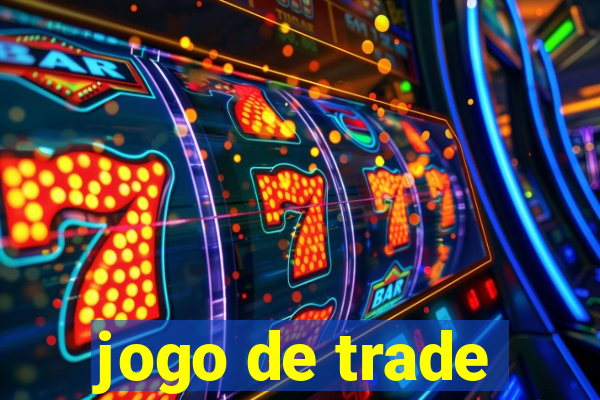 jogo de trade