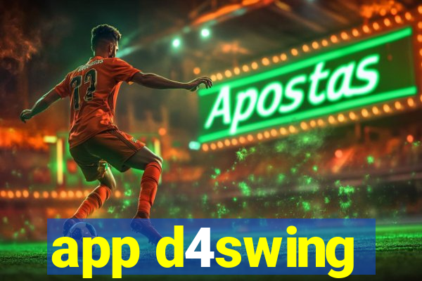 app d4swing