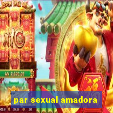 par sexual amadora