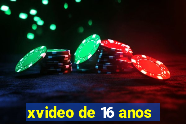 xvideo de 16 anos