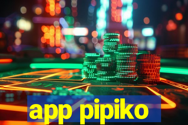 app pipiko