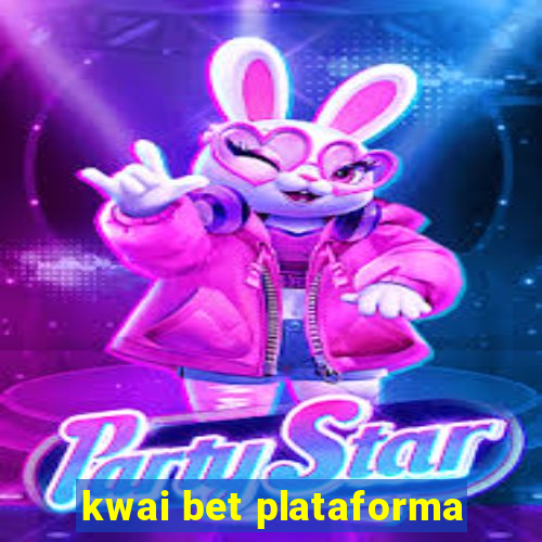 kwai bet plataforma