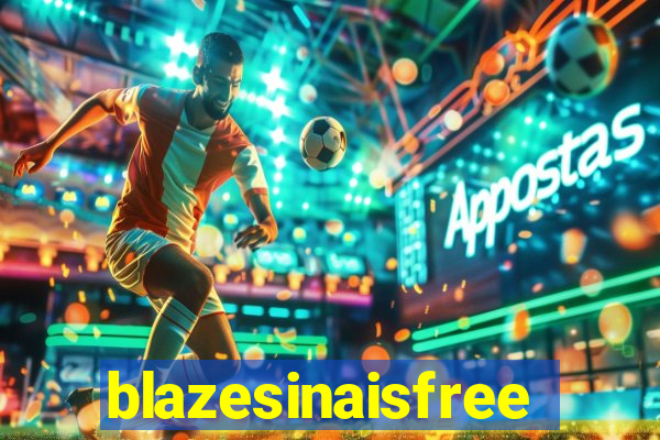 blazesinaisfree