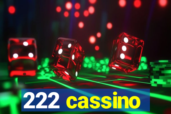 222 cassino