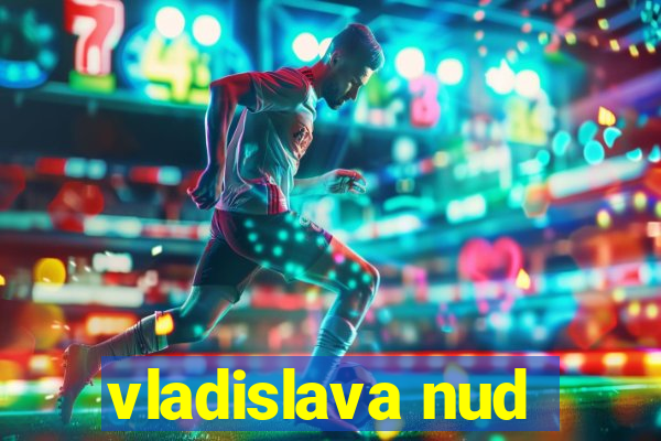 vladislava nud