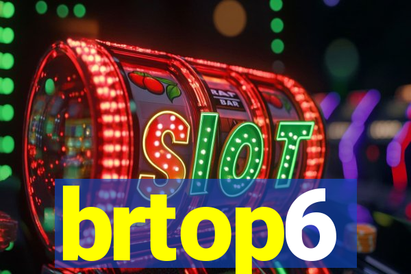 brtop6