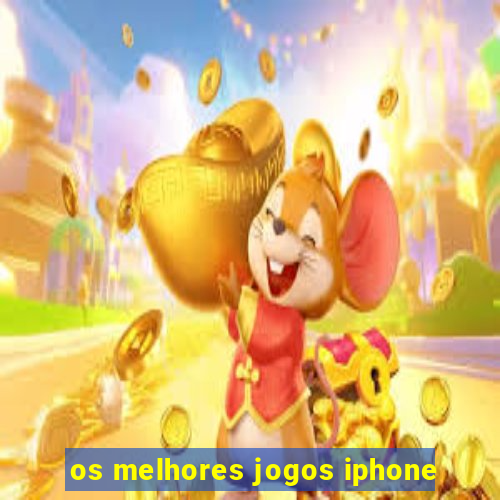 os melhores jogos iphone