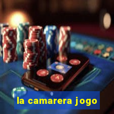 la camarera jogo