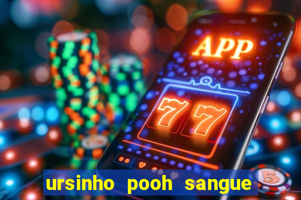 ursinho pooh sangue e mel 2 download