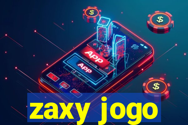 zaxy jogo