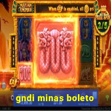 gndi minas boleto