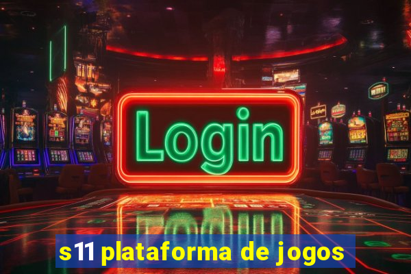 s11 plataforma de jogos