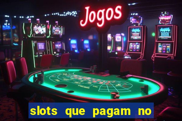 slots que pagam no cadastro sem depósito