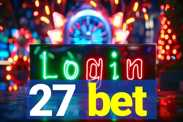 27 bet