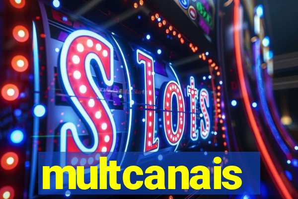 multcanais