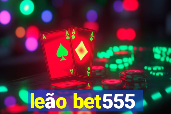 leão bet555