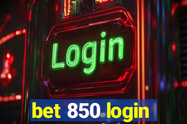 bet 850 login