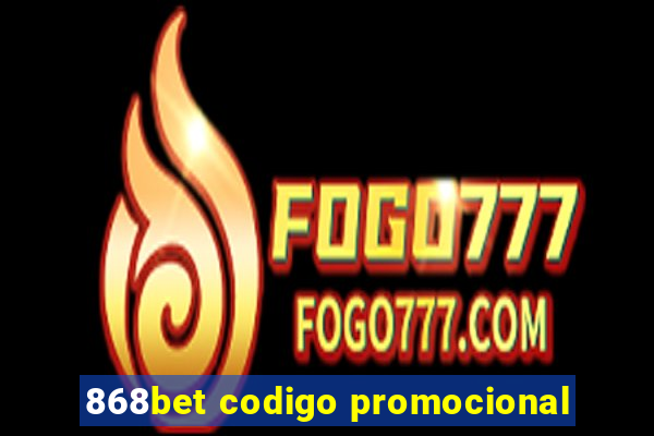 868bet codigo promocional