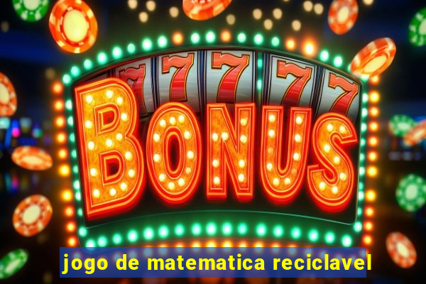 jogo de matematica reciclavel