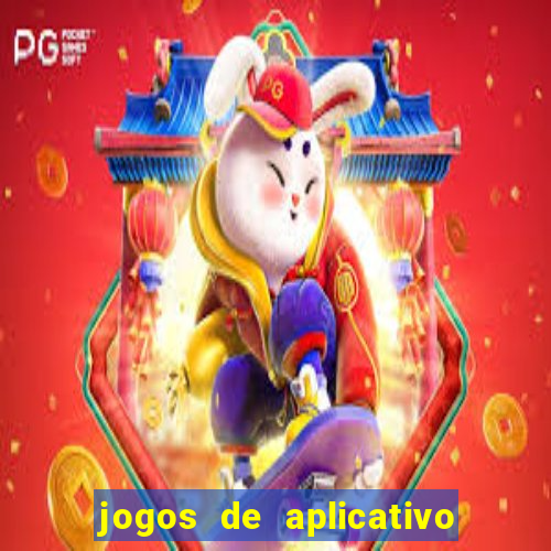 jogos de aplicativo que ganha dinheiro