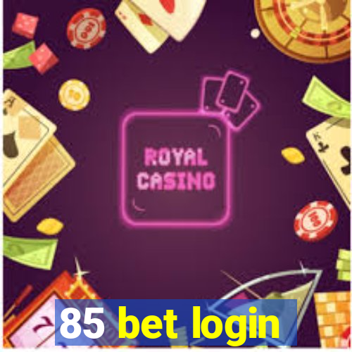 85 bet login