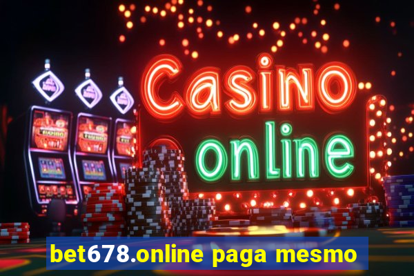 bet678.online paga mesmo