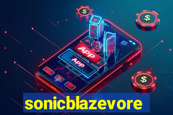 sonicblazevore