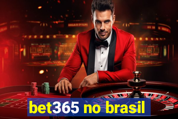 bet365 no brasil