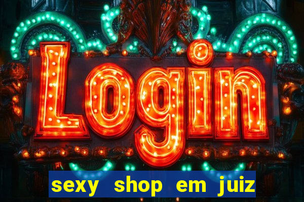 sexy shop em juiz de fora