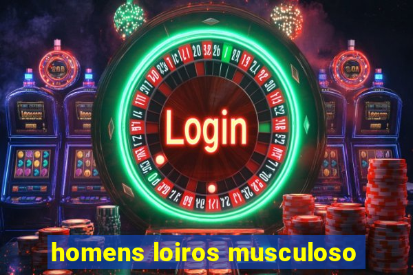 homens loiros musculoso