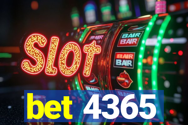 bet 4365