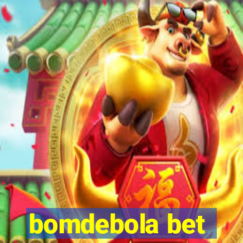 bomdebola bet