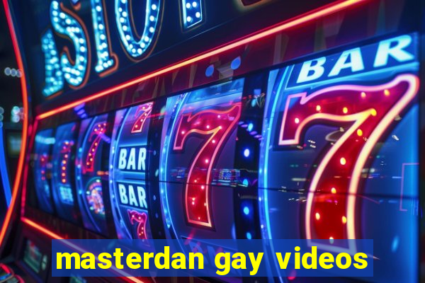 masterdan gay videos