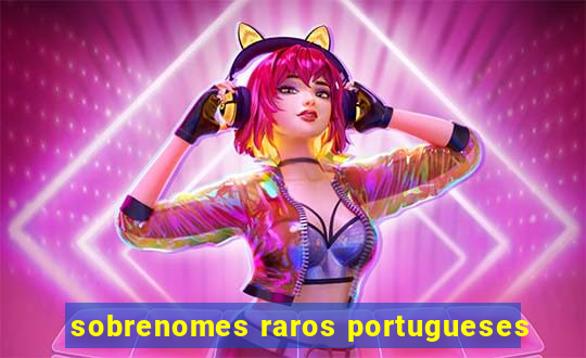 sobrenomes raros portugueses