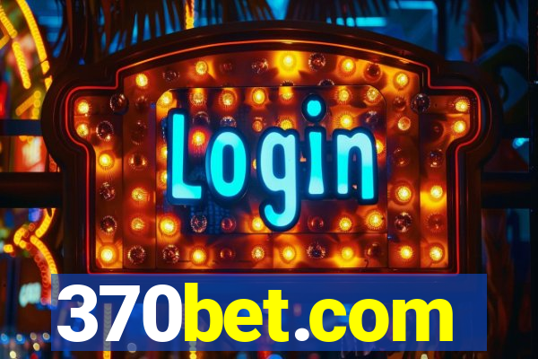 370bet.com