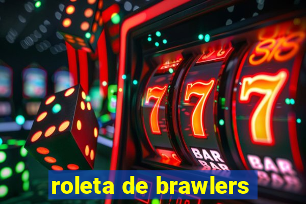 roleta de brawlers