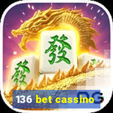 136 bet cassino