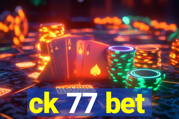 ck 77 bet