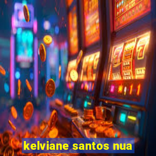 kelviane santos nua