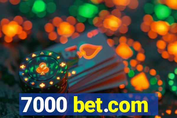 7000 bet.com