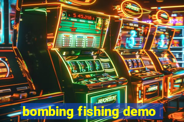 bombing fishing demo